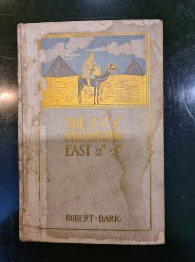 The Unchanging East Robert Barr 1899 Chapter Iv Dedicated To